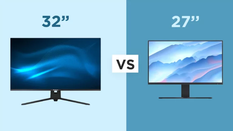 32 inch vs 27 inch Monitor: Which Should I Choose?