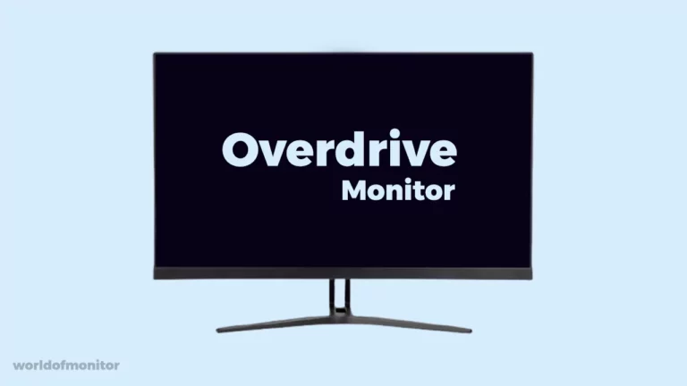 What’s Overdrive on a Monitor and What is the procedure for turning it Enable and Disable?