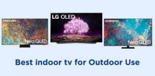 The Best Indoor TV For Outdoor Use – 2024