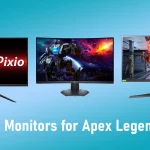 Best Monitor For Apex Legends