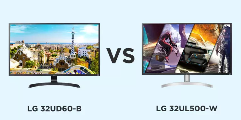 LG 32ud60-b VS LG 32ul500-w Monitor: Which is Better Choice for You
