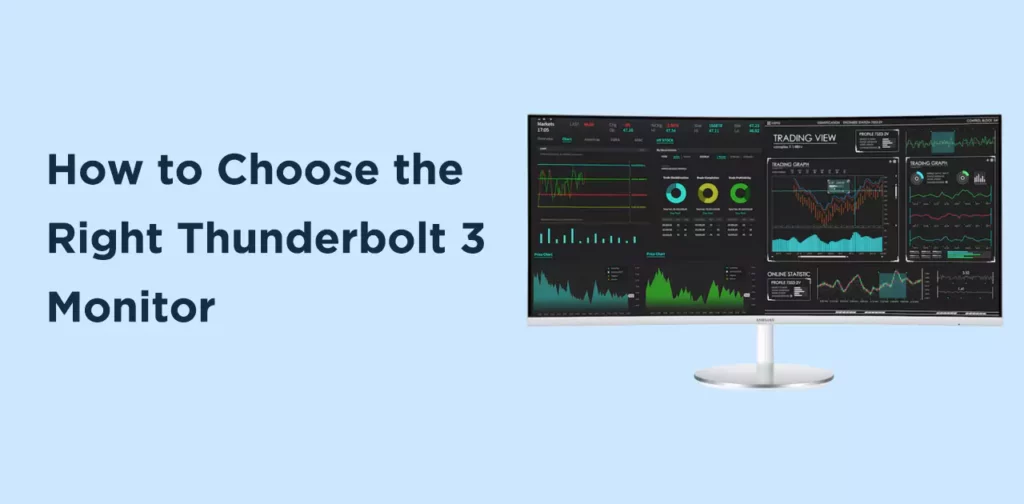 4 Important Factors to Consider When Buying a Thunderbolt 3 Monitors