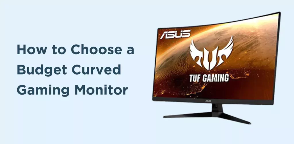How to Choose a Budget Curved Gaming Monitor
