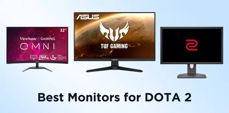 12 Best Monitors for DOTA 2 in 2022: You Can Gain An Edge With These Top Picks