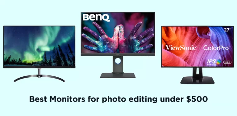 Best Monitors for Photo Editing Under $500