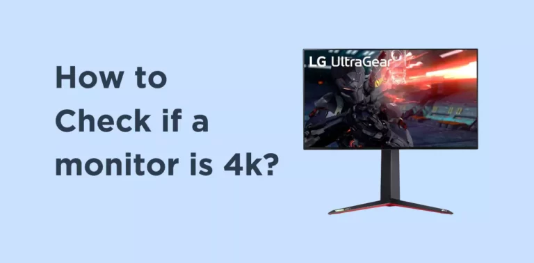 How to Check if a monitor is 4k? (Easy Way)