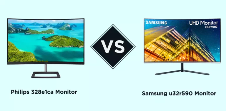 Philips 328e1ca Vs. Samsung u32r590 Monitor: What’s the Difference?