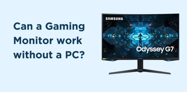 Can a Gaming Monitor work without a PC?