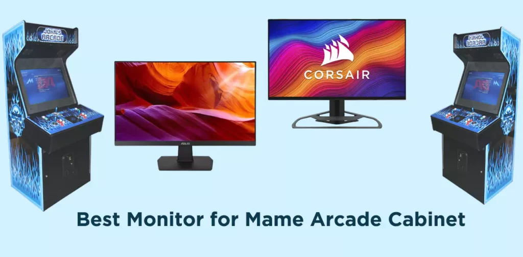 Best Monitor for Mame Arcade Cabinet