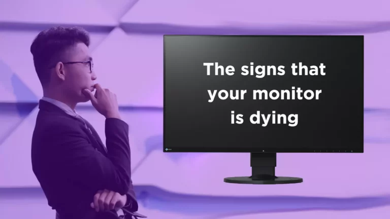 The 8 Most common signs that your monitor is dying & What to do?